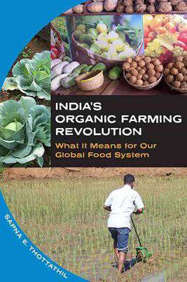 India's organic farming revolution by Sapna E. Thottathil