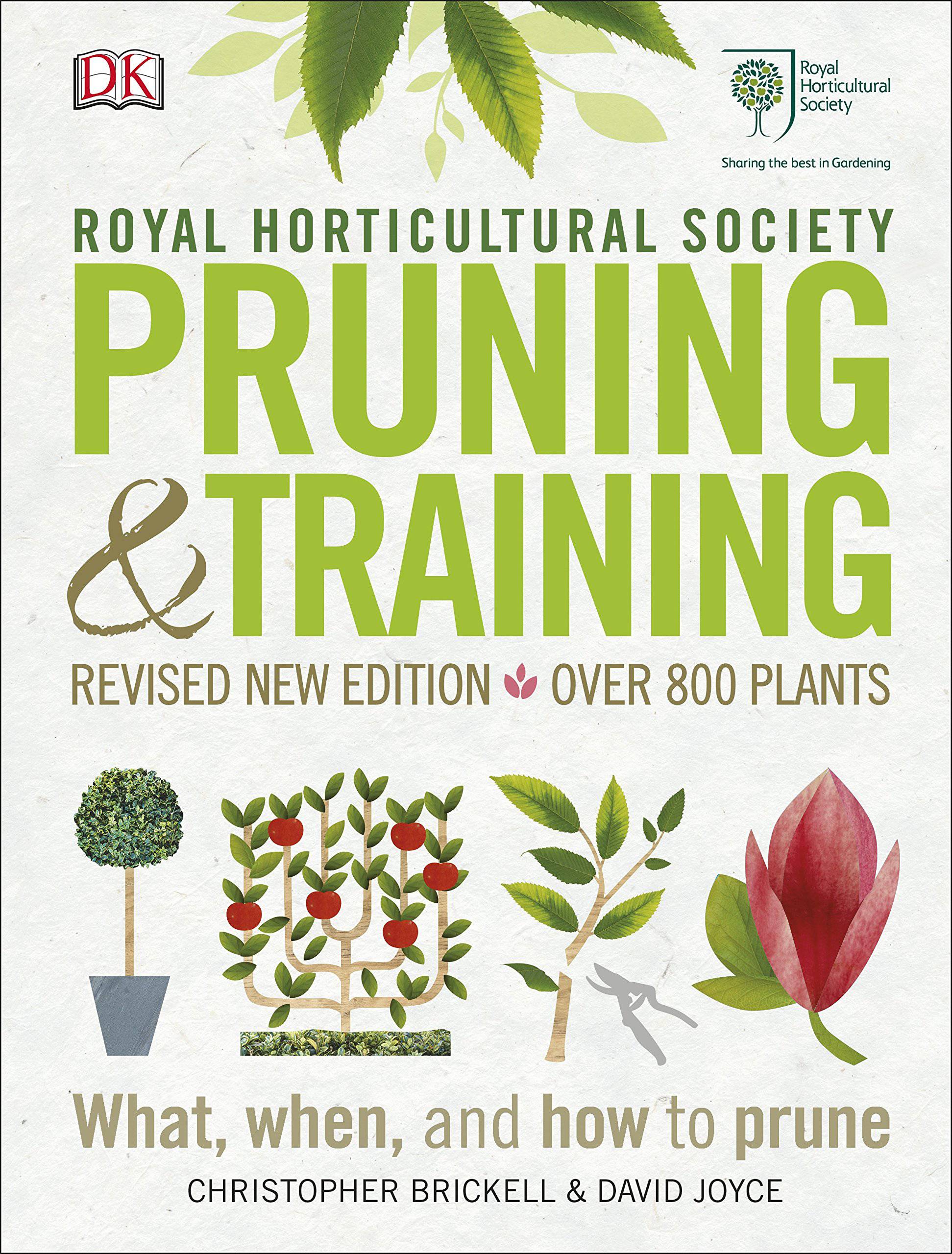 Royal Horticultural Society Pruning and training by Christopher Brickell & David Joyce