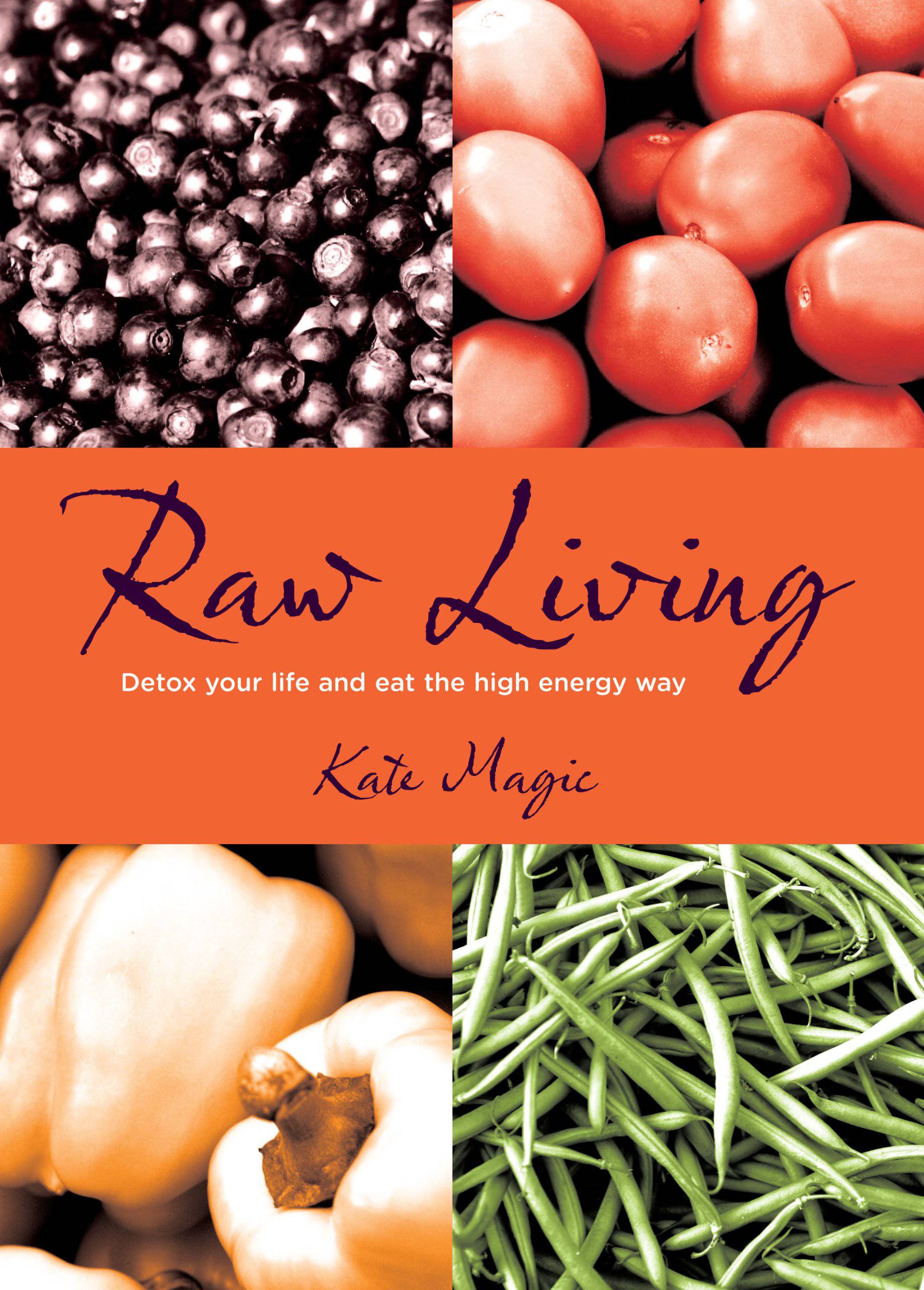 Raw living by Kate Magic