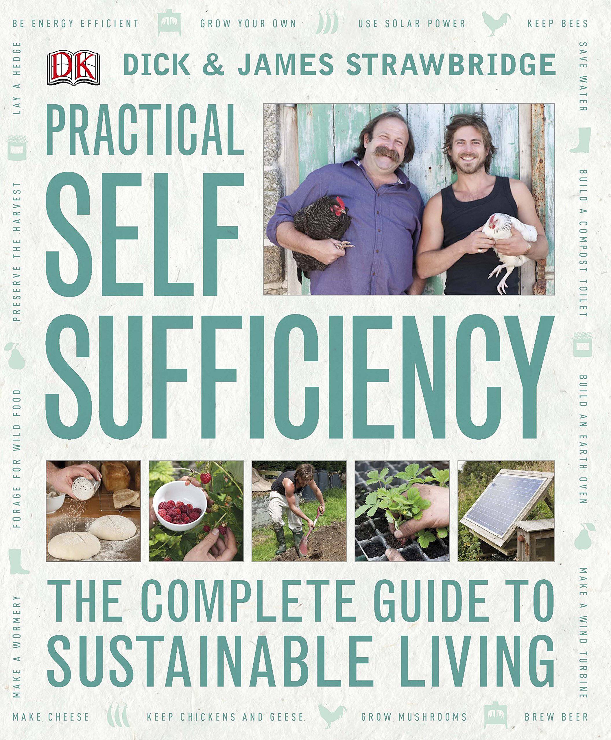 Practical Self-sufficency by Dick & James Strawbridge