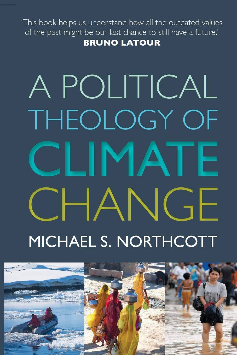A political theology of climate change by Michael S. Northcott