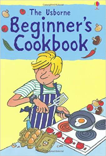 The usborne beginner's cook book by Fiona Watt & Kim Lane