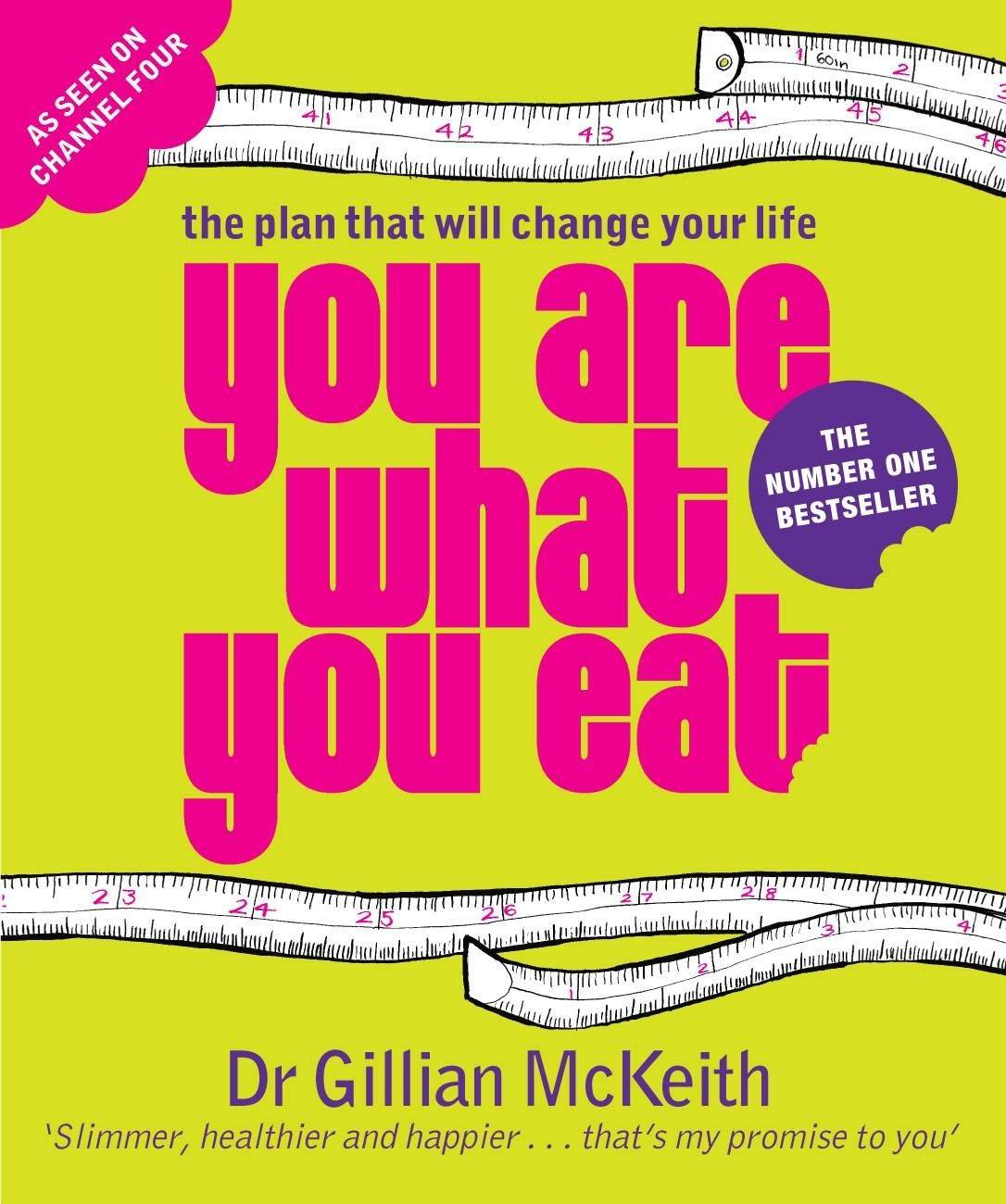 You are what you eat by Dr. Gillian McKeith